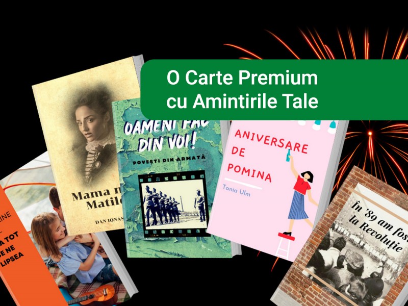 Amintirile tale pretioase, acum intr-o Carte Premium. Indrazneste!